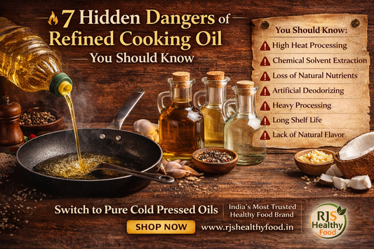 7 Hidden Dangers of Refined Cooking Oil You Should Know By RJS